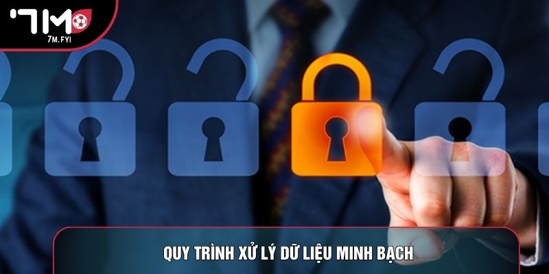 Quy trình xử lý dữ liệu minh bạch